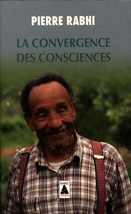 Broché La convergence des consciences de Pierre Rabhi