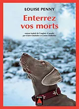 Broschiert Une enquête de l'inspecteur-chef Armand Gamache. Enterrez vos morts von Louise Penny