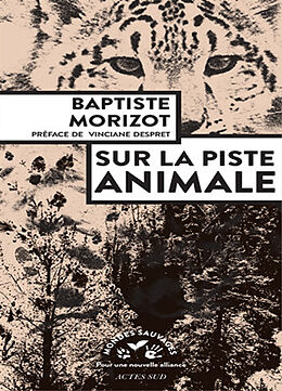 Broché Sur la piste animale de Baptiste Morizot