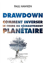 Broché Drawdown : comment inverser le cours du réchauffement planétaire de Paul Hawken