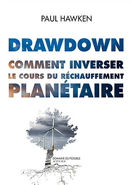 Broché Drawdown : comment inverser le cours du réchauffement planétaire de Paul Hawken