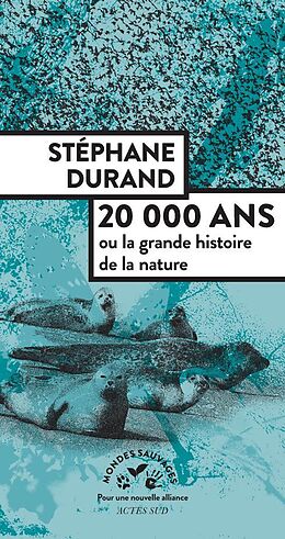 Broché 20.000 ans ou La grande histoire de la nature de Stéphane Durand