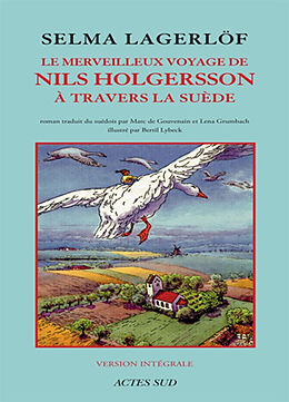 Broché Le merveilleux voyage de Nils Holgersson à travers la Suède : version intégrale de Selma Lagerlöf