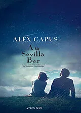 Broschiert Au Sevilla Bar von Alex Capus