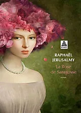 Broschiert La rose de Saragosse von Raphaël Jerusalmy