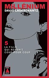 Broschiert Millénium. Vol. 5. La fille qui rendait coup pour coup von David Lagercrantz