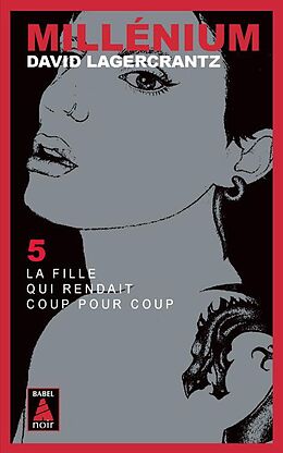 Broschiert Millénium. Vol. 5. La fille qui rendait coup pour coup von David Lagercrantz