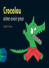 Broschiert Crocolou aime avoir peur von Ophélie Texier
