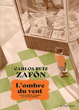 Broschiert Le cimetière des livres oubliés. Vol. 1. L'ombre du vent von Carlos Ruiz Zafon