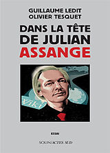 Broché Dans la tête de Julian Assange : essai de Guillaume; Tesquet, Olivier Ledit