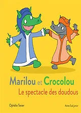Broschiert Marilou et Crocolou. Le spectacle des doudous von Ophélie Texier