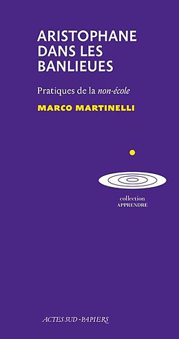 Broché Aristophane dans les banlieues : pratiques de la non-école de Marco Martinelli