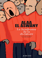 Broché Le syndrome de la dictature de Alaa el Aswany