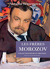 Broché Les frères Morozov : collectionneurs et mécènes de Natalia Semenova