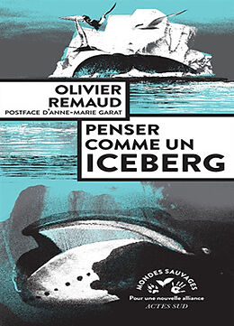 Broché Penser comme un iceberg de Olivier Remaud