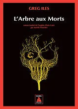 Broschiert L'arbre aux morts von Greg Iles