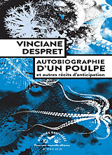 Broché Autobiographie d'un poulpe : et autres récits d'anticipation de Vinciane Despret