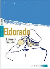 Broschiert Eldorado : texte intégral, 3e et lycée von Laurent Gaudé