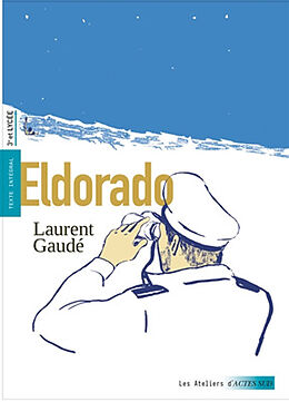 Broschiert Eldorado : texte intégral, 3e et lycée von Laurent Gaudé