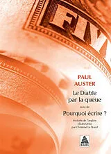Broschiert Le diable par la queue. Pourquoi écrire ? von Paul Auster