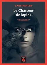 Broschiert Le chasseur de lapins von Lars Kepler