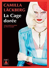 Broschiert La cage dorée : la vengeance d'une femme est douce et impitoyable von Camilla Läckberg