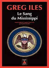 Broschiert Le sang du Mississippi von Greg Iles