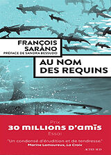 Broché Au nom des requins de François Sarano