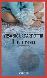 Broché Le trou de Yrsa Sigurdardottir