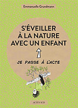 Broché S'éveiller à la nature avec un enfant de Emmanuelle Grundmann