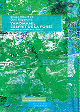 Broché Yanomami, l'esprit de la forêt de Bruce; Koenawa, Davi Albert