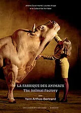 Broschiert La fabrique des animaux. The animal factory von 