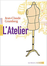 Broché L'atelier : texte intégral, 3e et lycée de Jean-Claude Grumberg