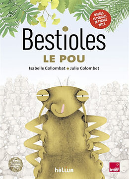 Broschiert Bestioles. Le pou von Isabelle; Colombeet, Julie Colombat