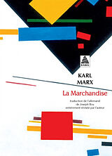 Broché La marchandise (chapitre I du Capital) de Karl Marx