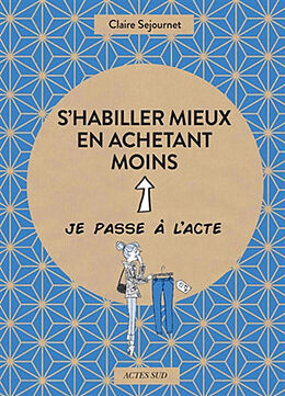 Broché S'habiller mieux en achetant moins de Claire; Teyras, Emmanuelle Séjournet