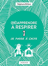 Broché (Ré)apprendre à respirer de Stéphanie Brillant