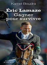 Broschiert Eric Lamaze : gagner pour survivre von Kamel Boudra