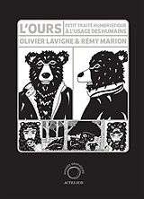 Broché L'ours : petit traité humoristique à l'usage des humains de Olivier; Marion, Rémy Lavigne