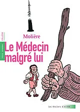 Broschiert Le médecin malgré lui : texte intégral, collège von Molière