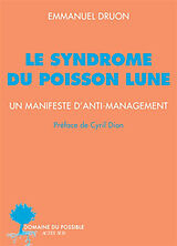 Broché Le syndrome du poisson lune : un manifeste d'anti-management de Emmanuel Druon