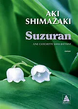 Broschiert Suzuran : une clochette sans battant von Aki Shimazaki