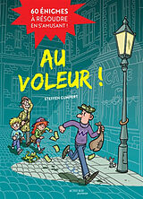 Broché Au voleur ! : 60 énigmes à résoudre en s'amusant ! de Steffen Gumpert