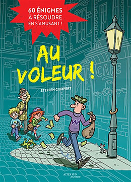 Broché Au voleur ! : 60 énigmes à résoudre en s'amusant ! de Steffen Gumpert