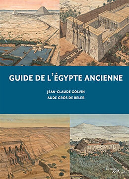 Broschiert Guide de l'Egypte ancienne von Jean-Claude; Gros de Beler, Aude Golvin