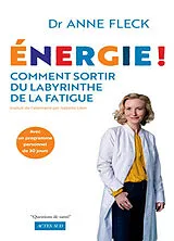 Broschiert Energie ! : comment sortir du labyrinthe de la fatigue avec un programme personnel de 30 jours von Anne Fleck