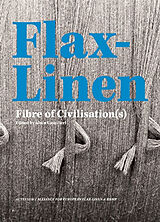 Broschiert Flax-linen : fibre of civilisation(s) von Belis Aldrete; Bats