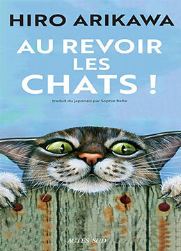 Broché Au revoir les chats ! de Hiro Arikawa