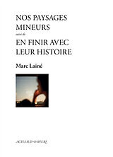 Broché Nos paysages mineurs. En finir avec leur histoire : cycle Liliane et Paul de Marc Lainé