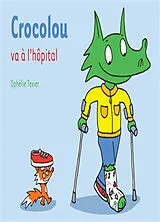 Broschiert Crocolou va à l'hôpital von Ophélie Texier
